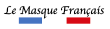 LE MASQUE FRANÇAIS