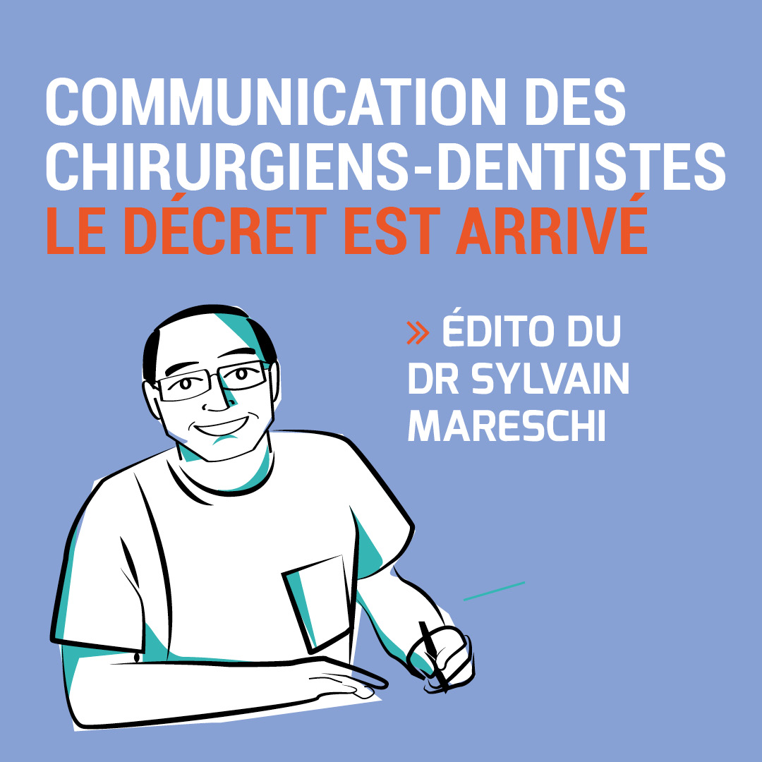 Communication des chirurgiens-dentistes : le décret est arrivé 