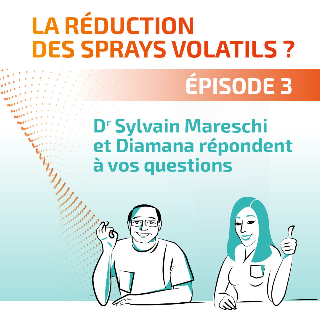 Episode 3 : la réduction des sprays volatils