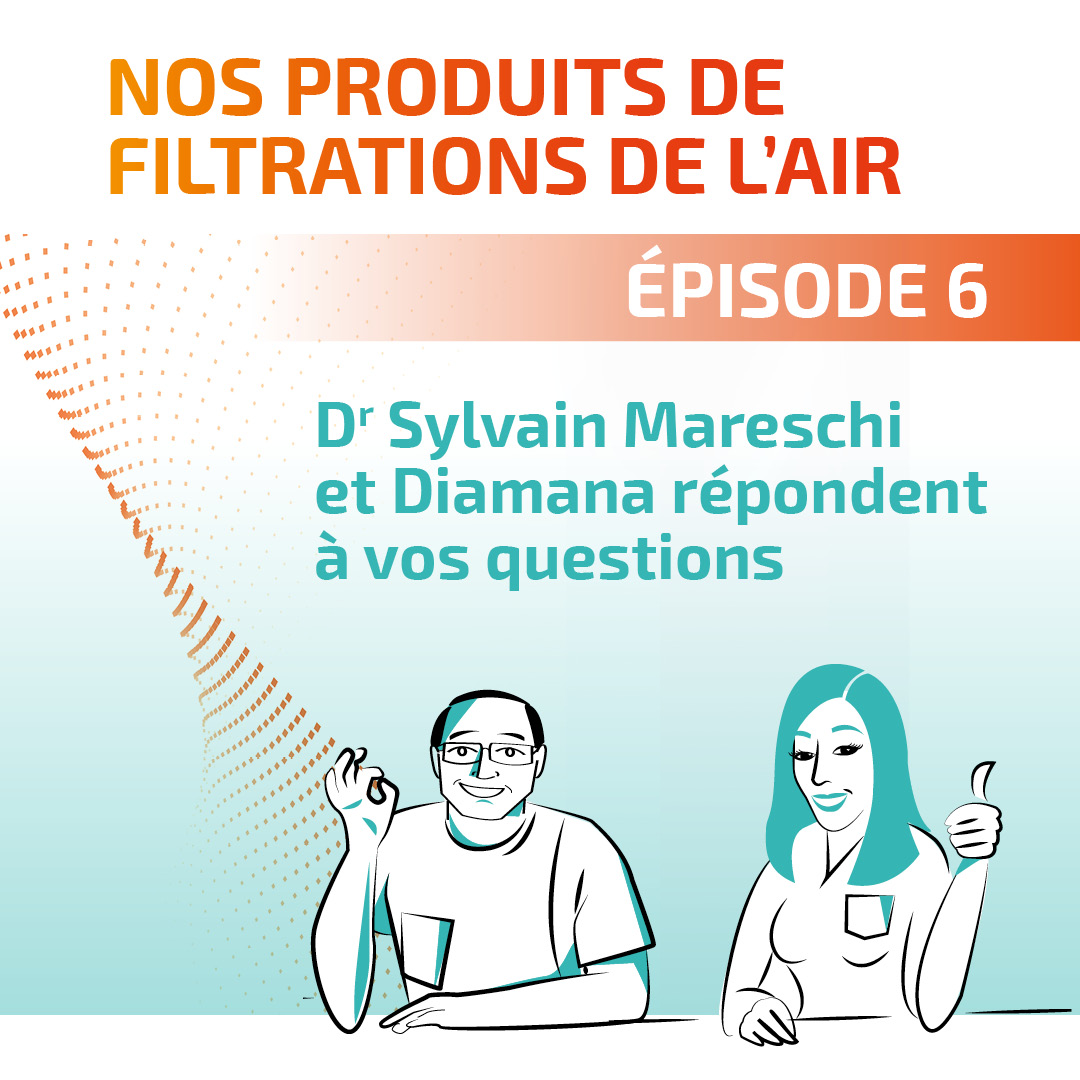 Episode 6 : nos produits de filtration de l'air